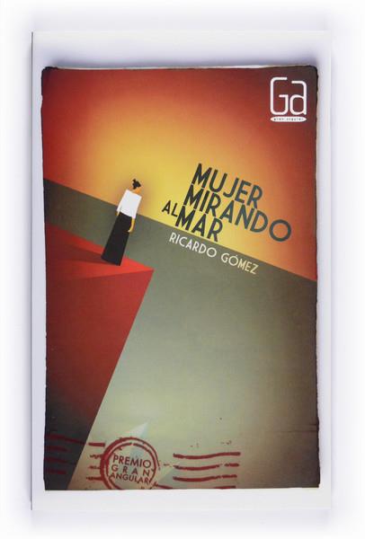 MUJER MIRANDO AL MAR - GRAN ANGULAR | 9788467524819 | GÓMEZ GIL, RICARDO | Librería Castillón - Comprar libros online Aragón, Barbastro