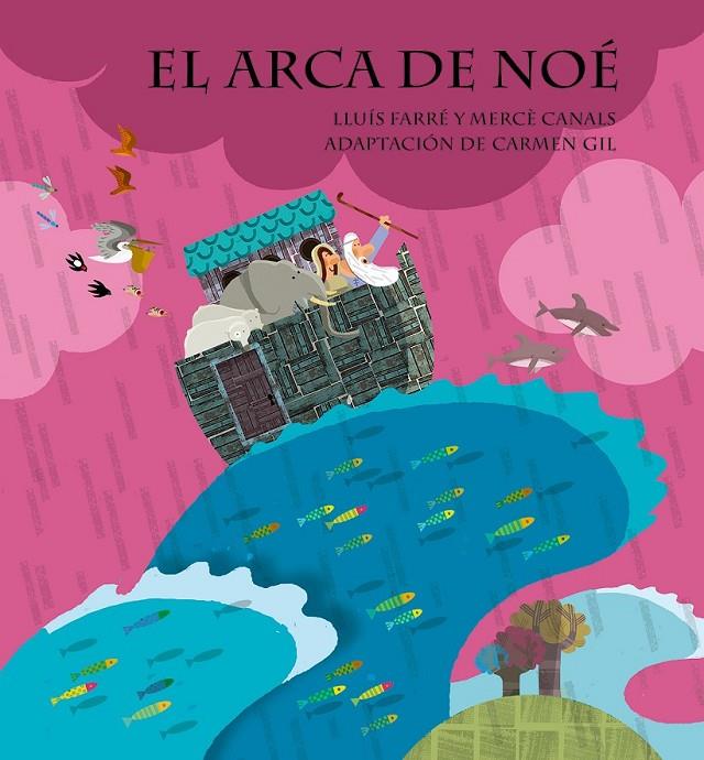 ARCA DE NOE, EL | 9788498254815 | FARRE, LLUIS; CANALS, MERCE | Librería Castillón - Comprar libros online Aragón, Barbastro
