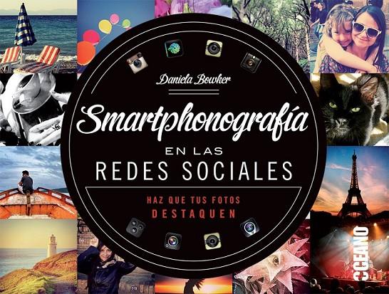 Smartphonografía en las redes sociales | 9788475568812 | Haz que tus fotos destaquen | Librería Castillón - Comprar libros online Aragón, Barbastro