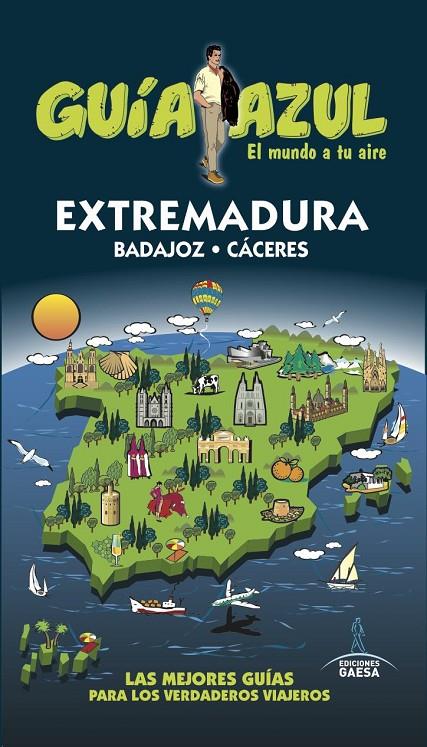 Extremadura - Guia Azul | 9788416766413 | Cabrera, Daniel / Yuste, Enrique / Ledrado, Paloma / Leandro, Garrido | Librería Castillón - Comprar libros online Aragón, Barbastro