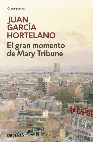 El gran momento de Mary Tribune | 9788483469170 | García Hortelano, Juan | Librería Castillón - Comprar libros online Aragón, Barbastro