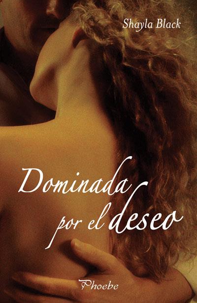 DOMINADA POR EL DESEO | 9788496952201 | BLACK, SHAYLA | Librería Castillón - Comprar libros online Aragón, Barbastro