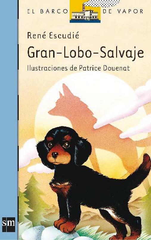 GRAN LOBO SALVAJE (BVA) | 9788434809802 | ESCUDIE, RENE | Librería Castillón - Comprar libros online Aragón, Barbastro