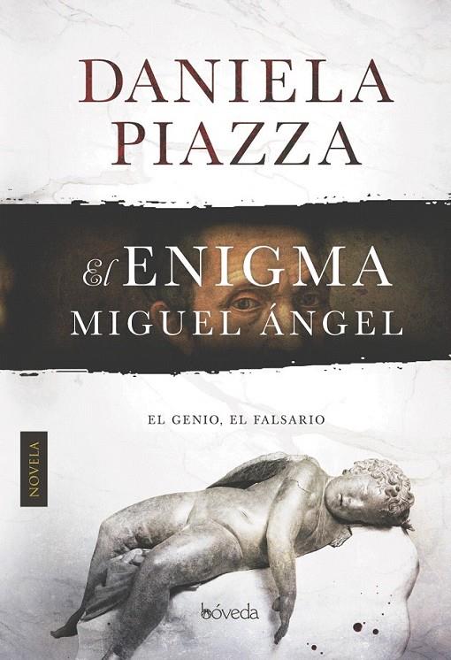 El enigma Miguel Ángel | 9788416691203 | Piazza, Daniela | Librería Castillón - Comprar libros online Aragón, Barbastro
