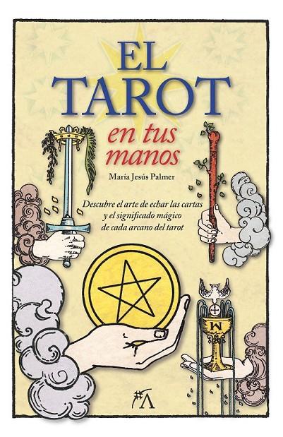 El Tarot en tus manos | 9788416002283 | Palmer Sánchez, María Jesús | Librería Castillón - Comprar libros online Aragón, Barbastro