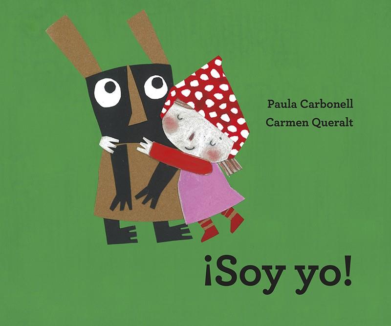 ¡Soy yo! | 9788427145740 | Carbonell, Paula | Librería Castillón - Comprar libros online Aragón, Barbastro