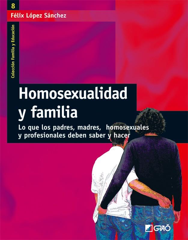HOMOSEXUALIDAD Y FAMILIA | 9788478274451 | LOPEZ SANCHEZ, FELIX | Librería Castillón - Comprar libros online Aragón, Barbastro