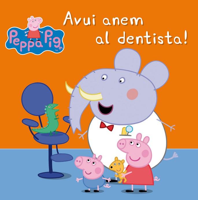 Avui anem al dentista! (Un conte de La Porqueta Pepa) | 9788448843458 | Varios autores, | Librería Castillón - Comprar libros online Aragón, Barbastro
