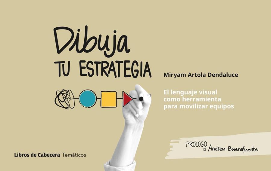 Dibuja tu estrategia | 9788412610147 | Artola Dendaluce, Miryam | Librería Castillón - Comprar libros online Aragón, Barbastro