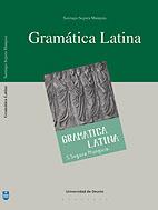 GRAMATICA LATINA | 9788474859256 | SEGURA MUNGUIA, SANTIAGO | Librería Castillón - Comprar libros online Aragón, Barbastro