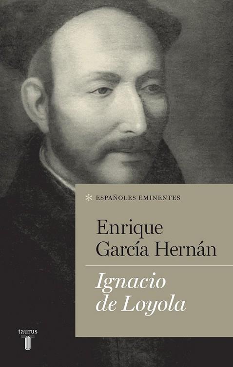 Ignacio de Loyola | 9788430602117 | García Hernán, Enrique | Librería Castillón - Comprar libros online Aragón, Barbastro