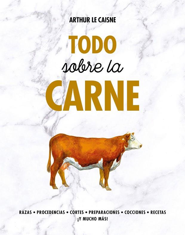 Todo sobre la carne | 9788416890675 | Le Caisne, Arthur | Librería Castillón - Comprar libros online Aragón, Barbastro