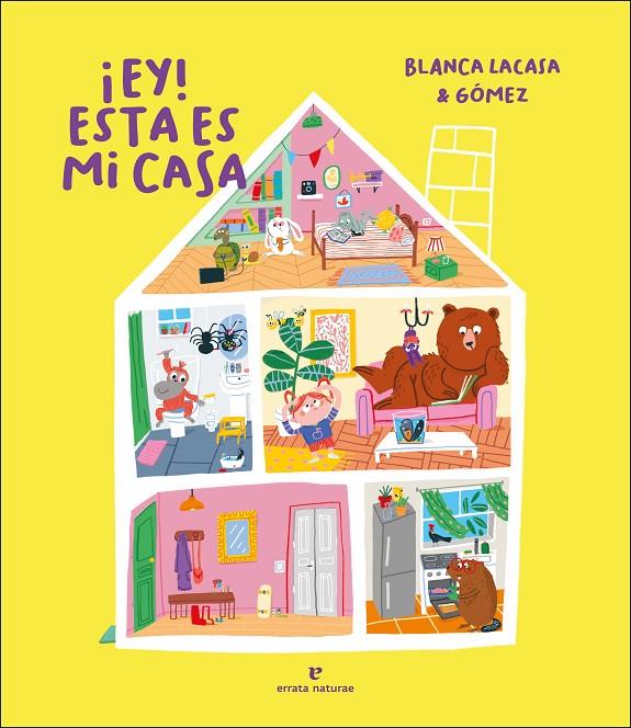 ¡Ey! Esta es mi casa | 9788417800765 | Lacasa, Blanca | Librería Castillón - Comprar libros online Aragón, Barbastro