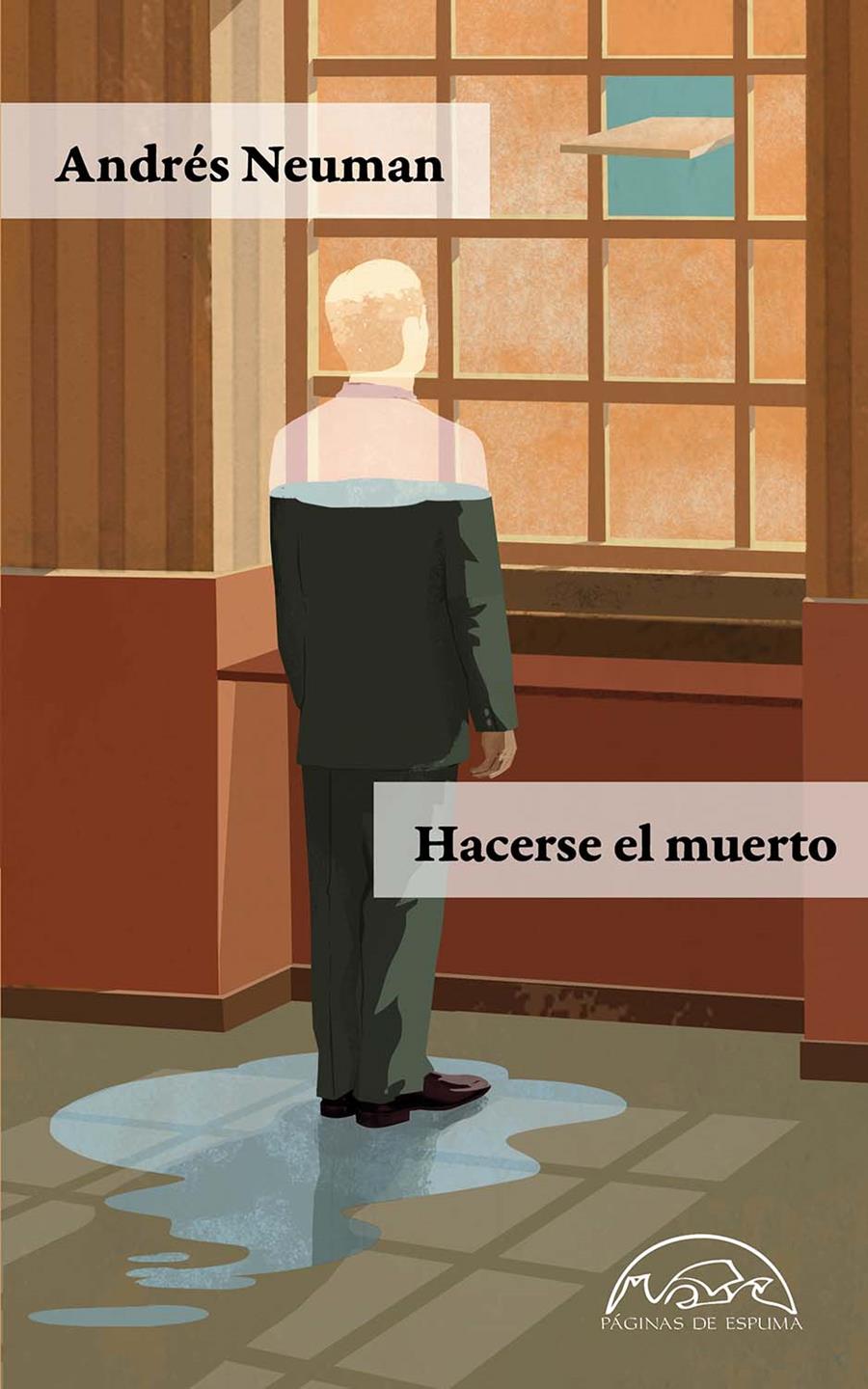 Hacerse el muerto | 9788483932292 | Neuman, Andrés | Librería Castillón - Comprar libros online Aragón, Barbastro