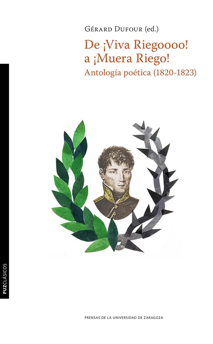 De «¡Viva Riegooooooo!» a «¡Muera Riego!». Antología poética (1820-1823) | 9788417873219 | Librería Castillón - Comprar libros online Aragón, Barbastro
