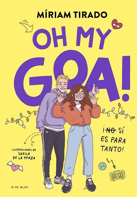 Oh my Goa! (Me llamo Goa  3) | 9788419522979 | Tirado, Míriam | Librería Castillón - Comprar libros online Aragón, Barbastro