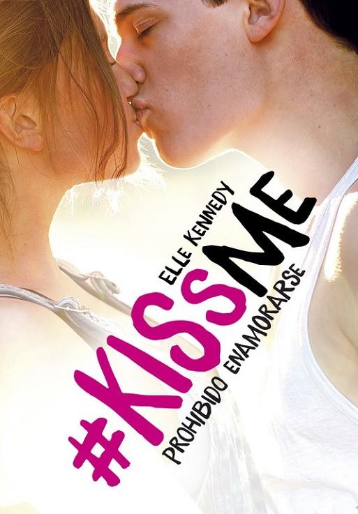 Prohibido enamorarse (#KissMe 1) | 9788420483894 | KENNEDY, ELLE | Librería Castillón - Comprar libros online Aragón, Barbastro