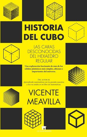 Historia del cubo. Las caras desconocidas del hexaedro regular | 9788419414052 | Vicente Meavilla | Librería Castillón - Comprar libros online Aragón, Barbastro