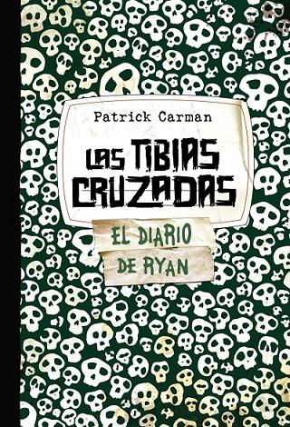TIBIAS CRUZADAS, LAS : SKELETON CREEK 3 | 9788421686591 | CARMAN, PATRICK | Librería Castillón - Comprar libros online Aragón, Barbastro