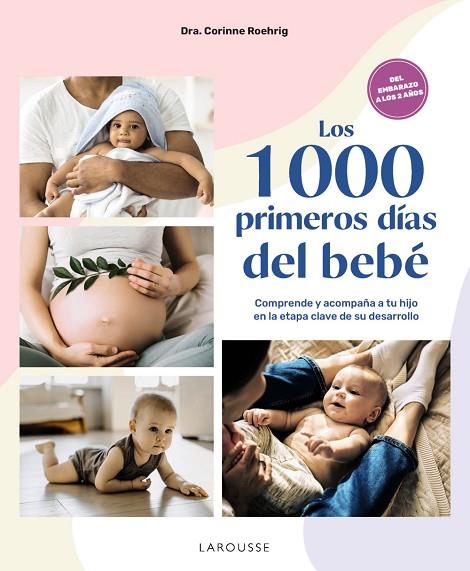 Los 1000 primeros días del bebé | 9788410124042 | Roehrig, Dra. Corinne | Librería Castillón - Comprar libros online Aragón, Barbastro