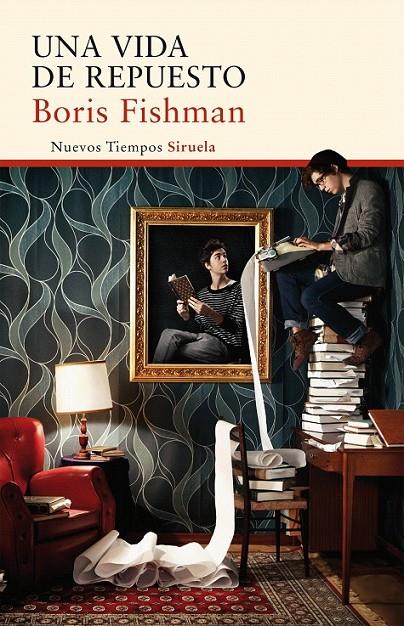 Una vida de repuesto | 9788416854066 | Fishman, Boris | Librería Castillón - Comprar libros online Aragón, Barbastro