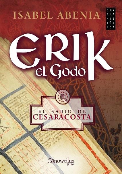 Erik el godo | 9788499677606 | Abenia Marcellán, Isabel | Librería Castillón - Comprar libros online Aragón, Barbastro