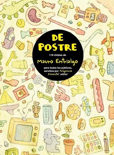DE POSTRE | 9788493608149 | ENTRIALGO IBARRONDO, MAURO | Librería Castillón - Comprar libros online Aragón, Barbastro