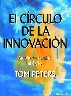 El círculo de la innovación | 9788423422944 | Peters, Tom | Librería Castillón - Comprar libros online Aragón, Barbastro