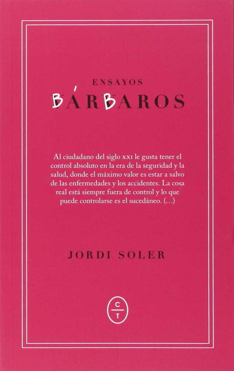 Ensayos bárbaros | 9788461734511 | Soler, Jordi | Librería Castillón - Comprar libros online Aragón, Barbastro