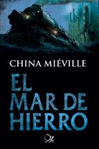 El mar de hierro | 9788416224715 | Miéville, China | Librería Castillón - Comprar libros online Aragón, Barbastro