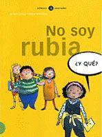 NO SOY RUBIA ¿Y QUE? | 9788424660628 | URIBE, KIRMEN; VALVERDE, MIKEL | Librería Castillón - Comprar libros online Aragón, Barbastro