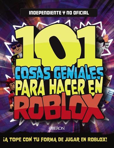 101 cosas geniales para hacer en Roblox | 9788441545816 | Pettman, Kevin | Librería Castillón - Comprar libros online Aragón, Barbastro