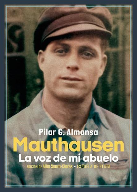Mauthausen. La voz de mi abuelo | 9788418153730 | Almansa, Pilar G. | Librería Castillón - Comprar libros online Aragón, Barbastro