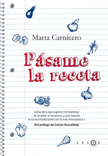 PÁSAME LA RECETA | 9788496599345 | CARNICERO, MARTA | Librería Castillón - Comprar libros online Aragón, Barbastro
