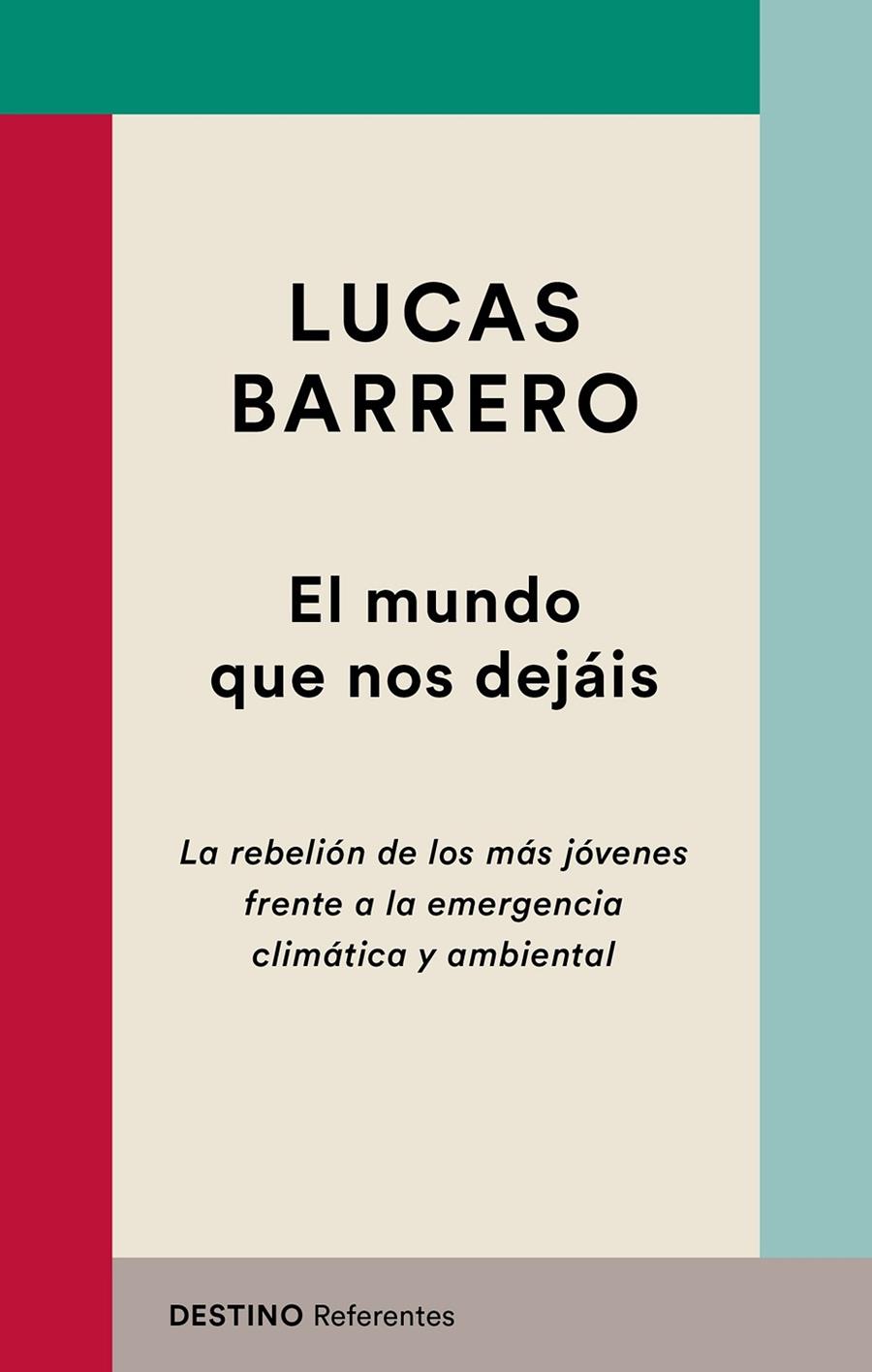 El mundo que nos dejáis | 9788423356058 | Barrero, Lucas | Librería Castillón - Comprar libros online Aragón, Barbastro