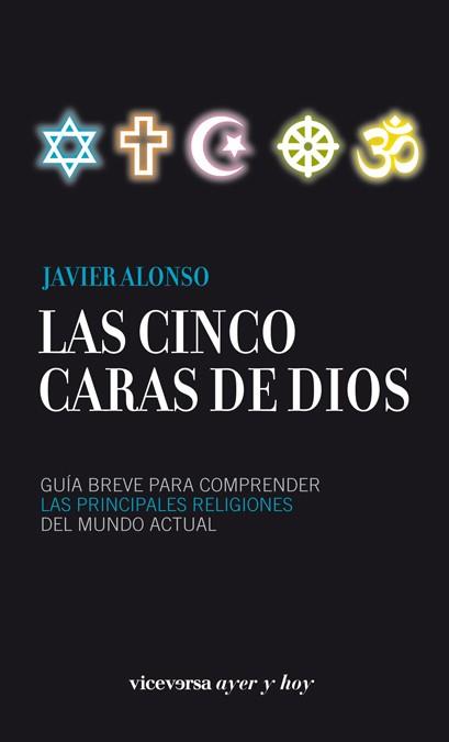 CINCO CARAS DE DIOS, LAS | 9788492819898 | ALONSO LÓPEZ, JAVIER | Librería Castillón - Comprar libros online Aragón, Barbastro