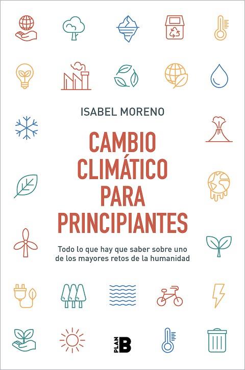 Cambio climático para principiantes | 9788417809744 | MORENO, ISABEL | Librería Castillón - Comprar libros online Aragón, Barbastro