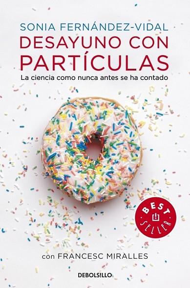 Desayuno con partículas | 9788490327753 | FERNANDEZ VIDAL, SONIA; MIRALLES, FRANCESC | Librería Castillón - Comprar libros online Aragón, Barbastro