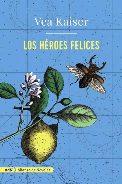 Los héroes felices (AdN) | 9788491044680 | Kaiser, Vea | Librería Castillón - Comprar libros online Aragón, Barbastro