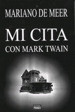 MI CITA CON MARK TWAIN | 9788496972780 | Mariano de Meer Alonso | Librería Castillón - Comprar libros online Aragón, Barbastro