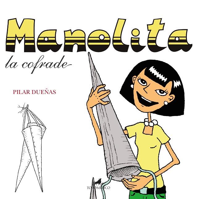 Manolita, la cofrade | 9788415943761 | Dueñas Caro, María del Pilar | Librería Castillón - Comprar libros online Aragón, Barbastro