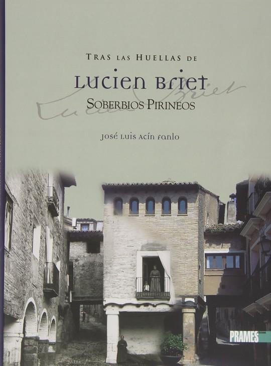 TRAS LAS HUELLAS DE LUCIEN BRIET 2 : SOBERBIOS PIRINEOS | 9788483212141 | ACIN FANLO, JOSE LUIS | Librería Castillón - Comprar libros online Aragón, Barbastro