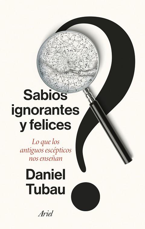 Sabios ignorantes y felices | 9788434436268 | Tubau, Daniel | Librería Castillón - Comprar libros online Aragón, Barbastro