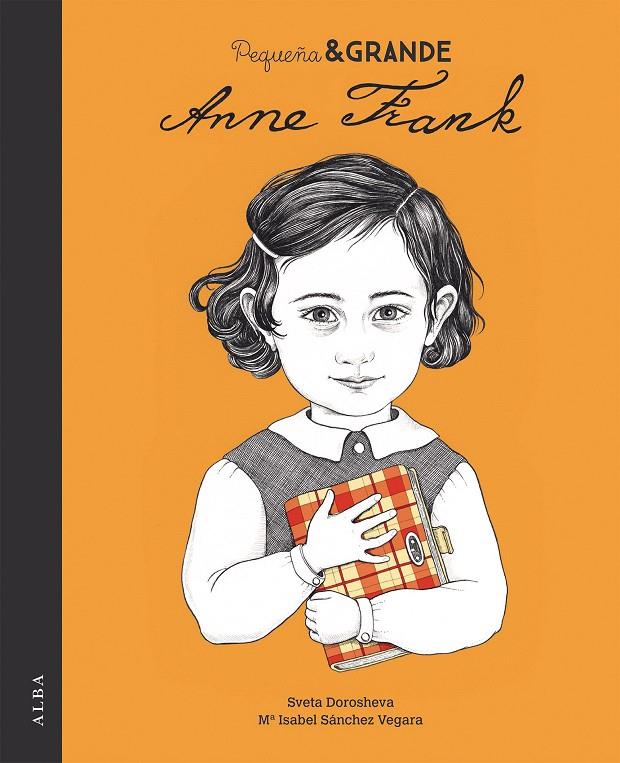Pequeña & Grande Anne Frank | 9788490654194 | Sánchez Vegara, Mª Isabel | Librería Castillón - Comprar libros online Aragón, Barbastro