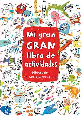 Mi gran gran libro de actividades | 9788401906923 | Serrano, Lucía (il.) | Librería Castillón - Comprar libros online Aragón, Barbastro