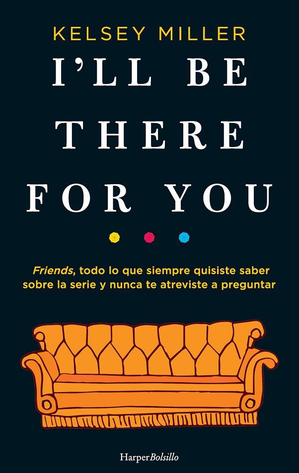 I'll be there for you | 9788417216658 | Miller, Kelsey | Librería Castillón - Comprar libros online Aragón, Barbastro
