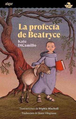 La profecía de Beatryce | 9788491426318 | DiCamillo, Kate | Librería Castillón - Comprar libros online Aragón, Barbastro