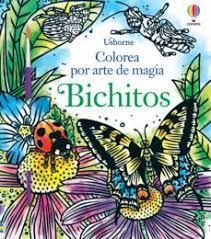 BICHICOS COLOREA POR ARTE DE MAGIA | 9781474993371 | WHEATLEY ABIGAIL | Librería Castillón - Comprar libros online Aragón, Barbastro