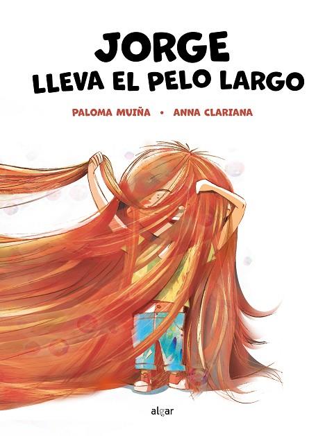 Jorge lleva el pelo largo | 9788491426011 | MUIÑA, PALOMA | Librería Castillón - Comprar libros online Aragón, Barbastro