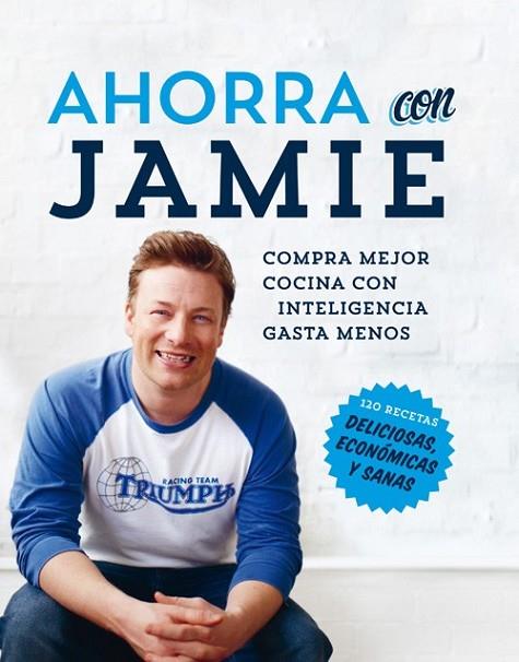 Ahorra con Jamie | 9788490560525 | OLIVER, JAMIE | Librería Castillón - Comprar libros online Aragón, Barbastro